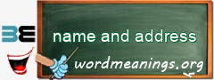 WordMeaning blackboard for name and address